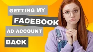 How I Am Getting My Facebook Ad Account Back