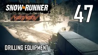 SnowRunner Hard Mode Strategic Walkthrough Ep 47 - Drilling Equipment