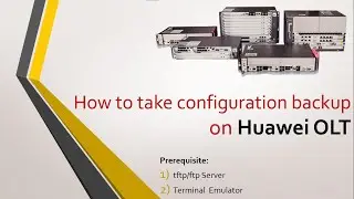 how to backup Huawei OLT Configurations