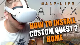 OCULUS QUEST 2 HALF LIFE: ALYX | City 17 Custom Home Environment | How to install | tutorial