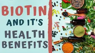 BIOTIN AND IT'S HEALTH BENEFITS / Supplements for Hair Loss and Brittle  hair