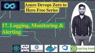 17. logging Monitoring&Alerting | Azure Devops Zero to Hero Series with Realtime Projects