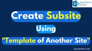 How to Create Subsite Using Template Of Other Site In SharePoint Online