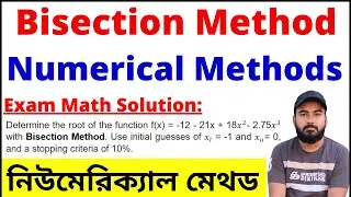 Bisection Method Bangla Tutorial | Numerical Methods Bangla Tutorial | Bisection Method Math Problem