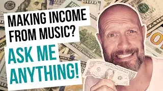 Making income from music in 2022? Ask me anything!