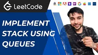 Implement Stack using Queues (LeetCode 225) | Using single and 2 queues | Visuals and animations