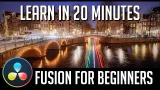 LEARN RESOLVE FUSION BASICS IN 20 MINUTES - Tutorial for Beginners