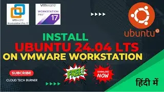 How to Install Ubuntu 24.04 LTS on VMware Workstation Player on Windows 11 in Hindi