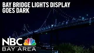 Bay Bridge Lights Display Goes Dark