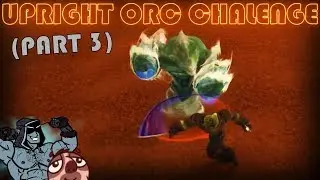 Nixxiom and Crendor Play Upright Orcs - (Part 3)