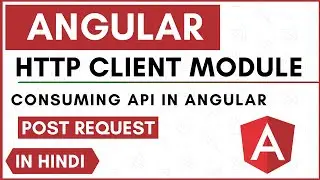 HttpClientModule | Angular | Consume API | Post Request |  Hindi