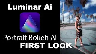 LUMINAR AI:PORTRAIT BOKEH AI (FIRST LOOK) Version 1.4.0