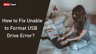 Windows Was Unable to Format USB Drive? Look Here!