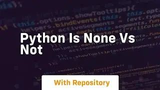 python is none vs not