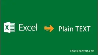 How to Convert Excel to Plain Text online?