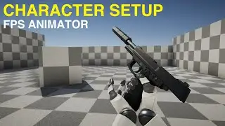 FPS Animator - Character Setup