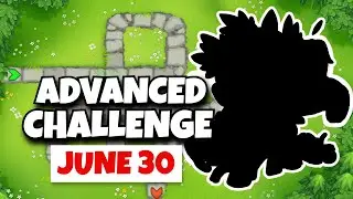 BTD6 Advanced Challenge | I Believe In You | June 30, 2024