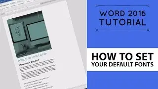 How to set your default fonts - Word 2016 Tutorial [16/52]