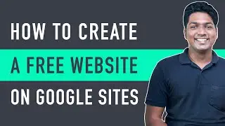 How to Make A Free Website on Google Sites (in just 5 steps)