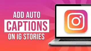 How To Add Auto Captions On Instagram Stories (2024)