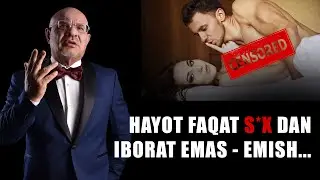 HAYOT FAQAT S*X DAN IBORAT EMAS - EMISH...