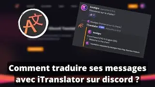 Comment traduire ses messages avec iTranslator sur discord ?