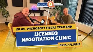 Master Microsoft Fiscal Year End Negotiations with Licensing Experts Floris & Erik | LicenseQ Guide