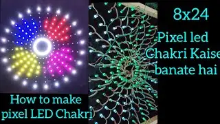 How to make pixel led chakri pixel led 8x24 ka chakri Bord Kesay bnatay hai