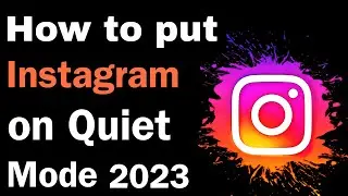 How to put instagram on quiet mode?(2023)