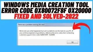 How to Fix: Media Creation Tool Error 0x80072F8F-0x20000