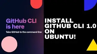 Install GitHub CLI 1.0 on Ubuntu 20.04 LTS