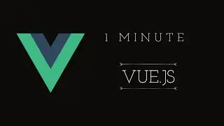 Vue.js in One Minute: Revolutionizing Frontend Development!