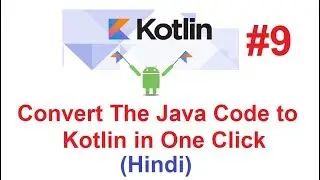 Kotlin Programming Language #9(Using IntelliJ): Convert Java Code to Kotlin Code in One Click