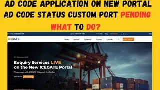 AD Code Application on New Portal ! Documents Req. ! Ad code status Custom Port pending what to Do?