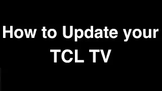 How to Update Software on TCL Smart TV  -  Fix it Now