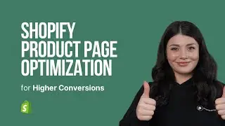 Shopify Product Page Optimization for Higher Conversions