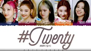 ITZY - '#TWENTY' Lyrics [Color Coded_Han_Rom_Eng]