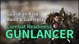 Lost Ark - Combat Readiness Gunlancer Build For Guardian Raid | Item lv.1475