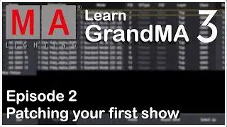 E02 - Patching fixtures - GrandMA 3 OnPC Tutorial