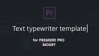 Text Typewriter with cursor for Premiere Pro (MOGRT)