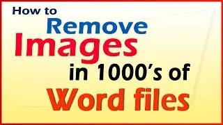 How to remove objects and images in multiples word files | Remove objects and images in word