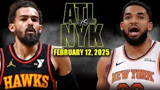 New York Knicks vs Atlanta Hawks Full Game Highlights - February 12, 2025 | NBA Regular Season