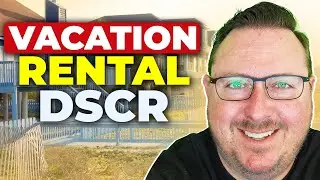 Short Term Rental DSCR | Make Big Money with Vacation Rentals