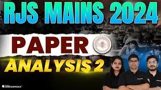 RJS Mains 2024 Paper 2 Analysis | RJS 2024 Answer Key & Expected Cut Off | Rajasthan Mains 2024 Exam