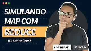 Simulando map com reduce no JavaScript [Corte Raiz]