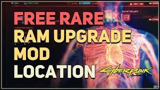 Free Rare RAM Upgrade Mod Location Cyberpunk 2077