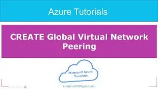 20 - Create Global virtual network peering | Global vnet peering