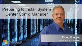 Preparing to Install System Center Config Manager