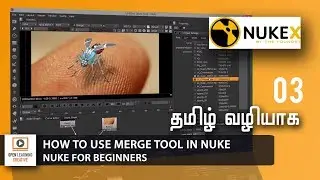 Nuke for Beginners | How to use Merge Tool in Nuke | Lesson 3/14 | Tamil Tutorial