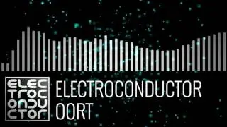 Electroconductor - Oort - Chill Electronica